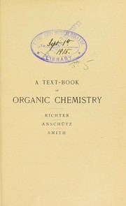 Cover of: Victor von Richter's organic chemistry, or, Chemistry of the carbon compounds