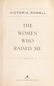 Cover of: The women who raised me : a memoir