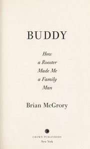 best books about Veterinarians Buddy: How a Rooster Made Me a Family Man