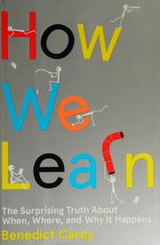 best books about Learning How We Learn: The Surprising Truth About When, Where, and Why It Happens
