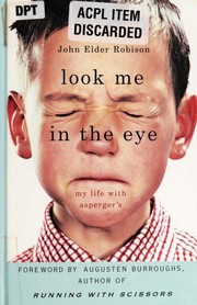 best books about Adult Autism Look Me in the Eye: My Life with Asperger's