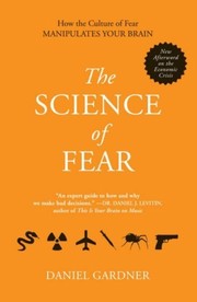best books about unconscious bias The Science of Fear: How the Culture of Fear Manipulates Your Brain