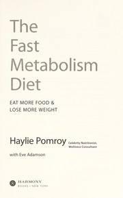 best books about Eating Healthy The Fast Metabolism Diet: Eat More Food and Lose More Weight
