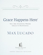 best books about grace Grace Happens Here: You Are Standing Where Grace Is Happening
