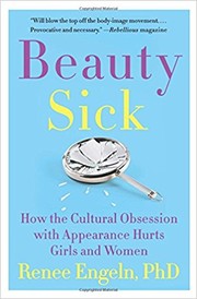 best books about beauty standards Beauty Sick: How the Cultural Obsession with Appearance Hurts Girls and Women