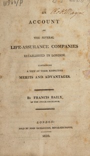 Cover of: An account of the several life-assurance companies established in London. Containing a view of their respective merits and advantages