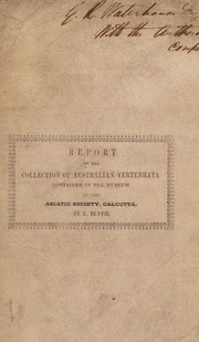 Cover of: Report on the collection of Australian vertebrata contained in the museum of the Asiatic Society, Calcutta