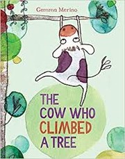 best books about cows The Cow Who Climbed a Tree