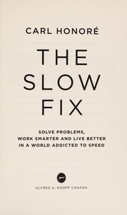 best books about slow living The Slow Fix: Solve Problems, Work Smarter, and Live Better in a World Addicted to Speed