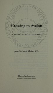 Cover of: Crossing to Avalon : a woman's midlife pilgrimage