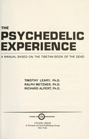 Cover of: The psychedelic experience; a manual based on the Tibetan book of the dead
