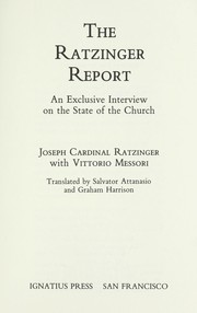 Cover of: The Ratzinger report : an exclusive interview on the state of the Church