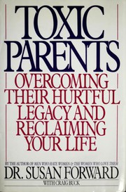 best books about Domestic Violence Non Fiction Toxic Parents: Overcoming Their Hurtful Legacy and Reclaiming Your Life