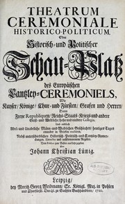 Cover of: Theatrum ceremoniale historico-politicum, oder, Historisch- und politischer Schau-Platz