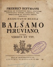 Cover of: F. Hoffmanni ... Exercitatio medica de balsamo Peruviano, ejusque viribus et usu
