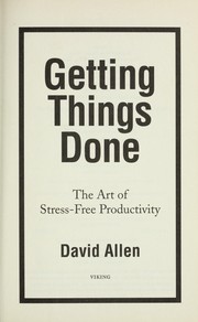 best books about working hard Getting Things Done: The Art of Stress-Free Productivity