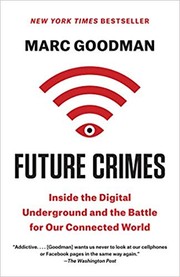 best books about cybercrime Future Crimes: Inside the Digital Underground and the Battle for Our Connected World