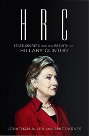 best books about Hillary Clinton HRC: State Secrets and the Rebirth of Hillary Clinton