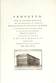 Cover of: Progetto per il nuovo teatro da fabbricarsi in Venezia dalla Nobile Società veneta, a norma del proclama il di' primo novembre MDCC LXXXIX