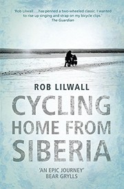 best books about Cycling Adventures Cycling Home from Siberia