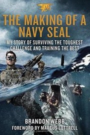 best books about green berets The Making of a Navy SEAL: My Story of Surviving the Toughest Challenge and Training the Best