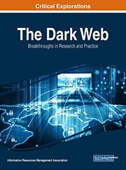 best books about the dark web The Dark Web: Breakthroughs in Research and Practice