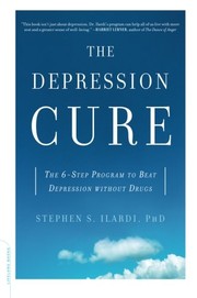 best books about anxiety and depression The Depression Cure: The 6-Step Program to Beat Depression without Drugs