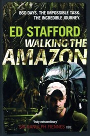 best books about Walking Journeys Walking the Amazon: 860 Days