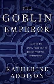 best books about goblins The Goblin Emperor