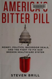 best books about aids America's Bitter Pill: Money, Politics, Backroom Deals, and the Fight to Fix Our Broken Healthcare System