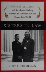best books about supreme court justices Sisters in Law: How Sandra Day O'Connor and Ruth Bader Ginsburg Went to the Supreme Court and Changed the World
