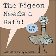 Cover of: The pigeon needs a bath!