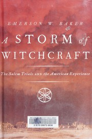 best books about The Salem Witch Trials A Storm of Witchcraft: The Salem Trials and the American Experience
