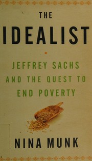 best books about volunteering The Idealist: Jeffrey Sachs and the Quest to End Poverty