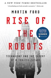 best books about Automation Rise of the Robots: Technology and the Threat of a Jobless Future