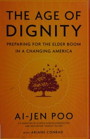 best books about Growing Older The Age of Dignity: Preparing for the Elder Boom in a Changing America