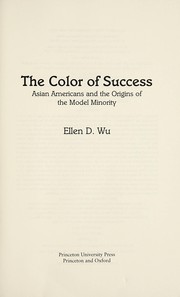 best books about asian american experience The Color of Success: Asian Americans and the Origins of the Model Minority