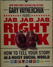 best books about Social Media Jab, Jab, Jab, Right Hook: How to Tell Your Story in a Noisy Social World