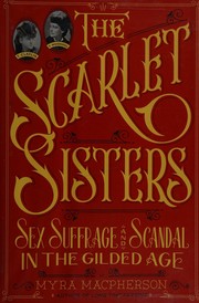 best books about Courtesans The Scarlet Sisters: Sex, Suffrage, and Scandal in the Gilded Age