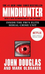 best books about Forensic Psychology Mindhunter: Inside the FBI's Elite Serial Crime Unit