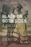 best books about Trans Women Black on Both Sides: A Racial History of Trans Identity