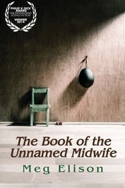 Cover of: The Book of the Unnamed Midwife