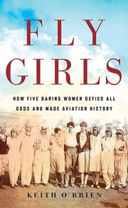 best books about Airplanes Fly Girls: How Five Daring Women Defied All Odds and Made Aviation History