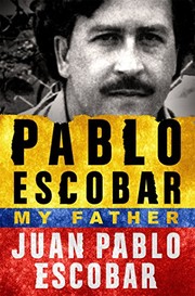 best books about pablo escobar Pablo Escobar: My Father
