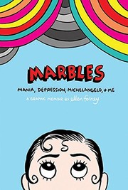best books about Bipolar Disorder Nonfiction Marbles: Mania, Depression, Michelangelo, and Me
