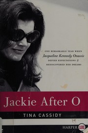 best books about jackie kennedy Jackie After O: One Remarkable Year When Jacqueline Kennedy Onassis Defied Expectations and Rediscovered Her Dreams