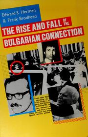 Cover of: The rise and fall of the Bulgarian connection