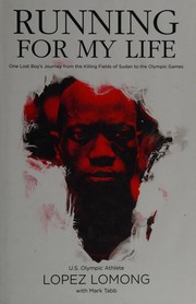 best books about The Lost Boys Of Sudan Running for My Life: One Lost Boy's Journey from the Killing Fields of Sudan to the Olympic Games