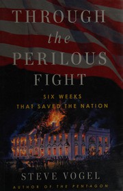 best books about the war of 1812 Through the Perilous Fight: Six Weeks That Saved the Nation