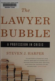 best books about Becoming Lawyer The Lawyer Bubble: A Profession in Crisis